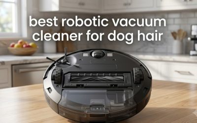 Best Robotic Vacuum Cleaner for Dog Hair: Top 5 for 2026