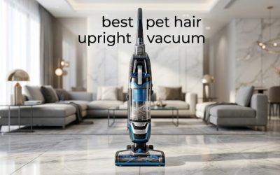 Best Pet Hair Upright Vacuum: 6 Deep-Cleaning Top Picks
