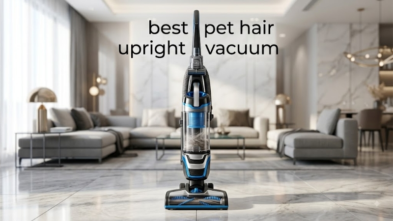 How to Choose the Best Pet Hair Upright Vacuum