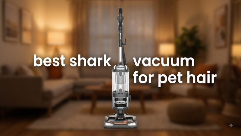How to Choose the Best Shark Vacuum for Pet Hair