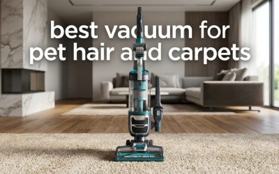 Best Vacuum for Pet Hair and Carpets: 6 Top-Rated Picks