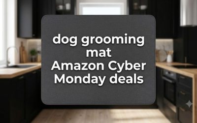 Dog Grooming Mat Amazon Cyber Monday Deals: Top Picks Guide