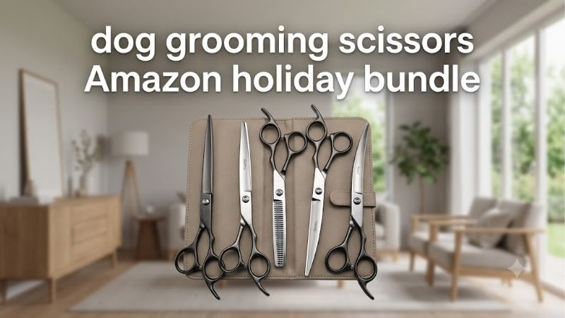 How to Choose the Right Dog Grooming Scissors Amazon Holiday Bundle