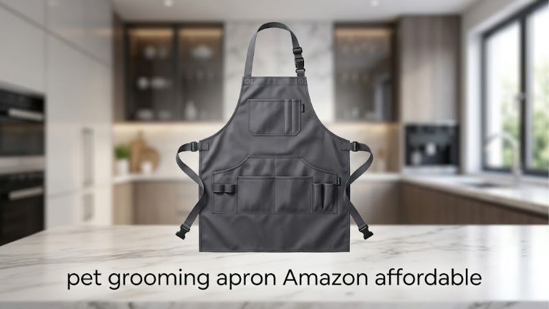 How to Choose the Right Pet Grooming Apron Amazon Affordable