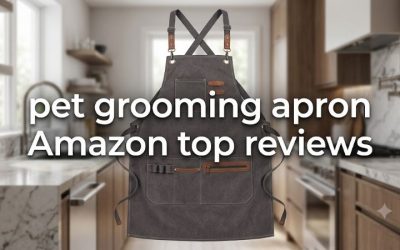 Pet Grooming Apron Amazon Top Reviews: 6 Best-Rated Picks