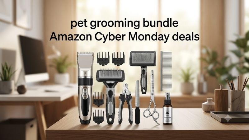 How to Choose the Right Pet Grooming Bundle Amazon Cyber Monday Deals