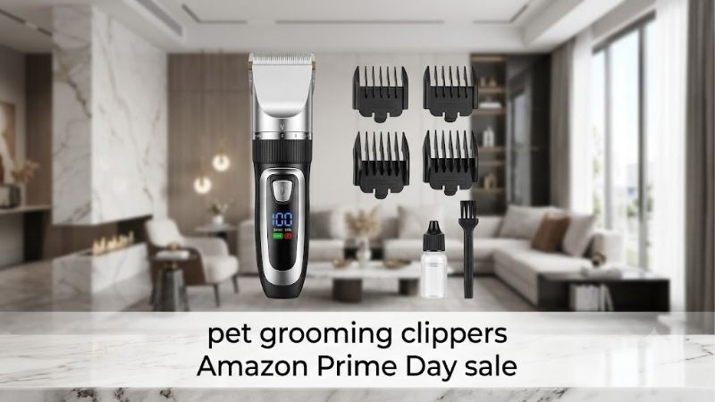 How to Choose the Right Pet Grooming Clippers Amazon Prime Day Sale