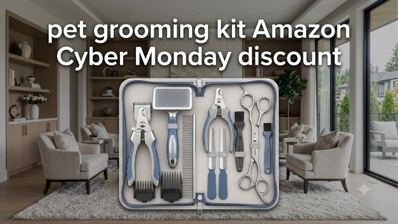 How to Choose the Right Pet Grooming Kit Amazon Cyber Monday Discount