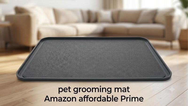 How to Choose the Right Pet Grooming Mat Amazon Affordable Prime