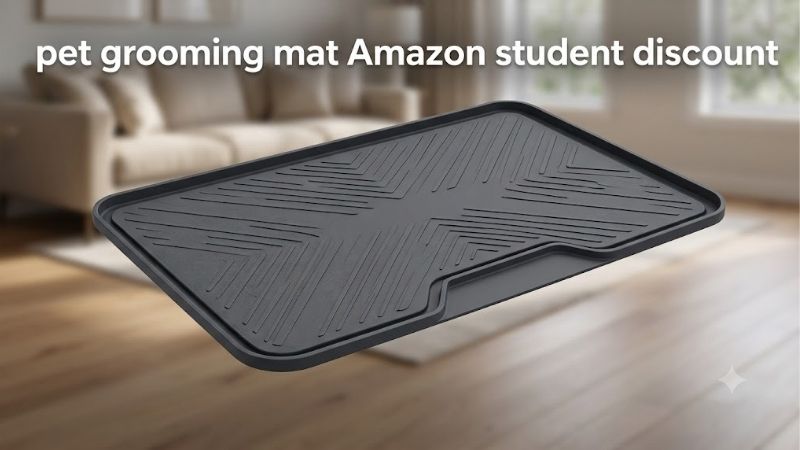 How to Choose the Right Pet Grooming Mat Amazon Student Discount