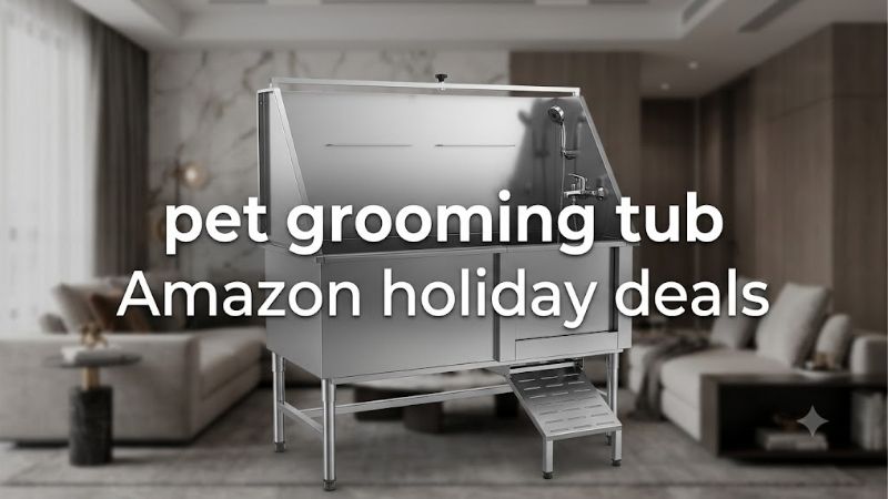 How to Choose the Right Pet Grooming Tub Amazon Holiday Deals