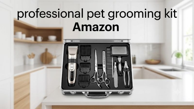 How to Choose the Right Professional Pet Grooming Kit Amazon