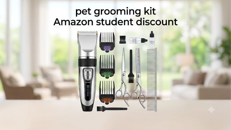 How to Choose with a Pet Grooming Kit Amazon Student Discount