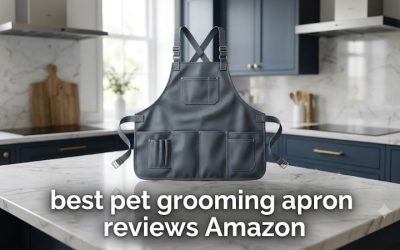 Best Pet Grooming Apron Reviews Amazon: 2026 Buyer Guide